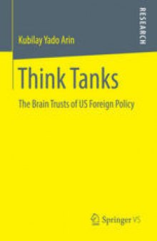 Think Tanks: The Brain Trusts of US Foreign Policy