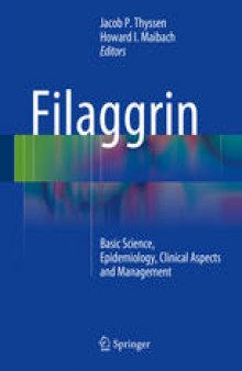 Filaggrin: Basic Science, Epidemiology, Clinical Aspects and Management