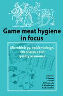 Game meat hygiene in focus: Microbiology, epidemiology, risk analysis and quality assurance
