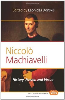 Niccolò Machiavelli : history, power, and virtue
