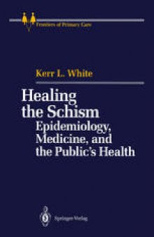 Healing the Schism: Epidemiology, Medicine, and the Public’s Health