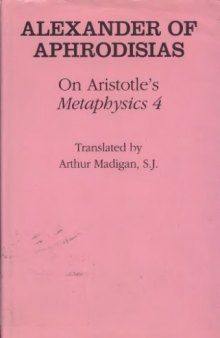 On Aristotle's Metaphysics 4 (Ancient Commentators on Aristotle)
