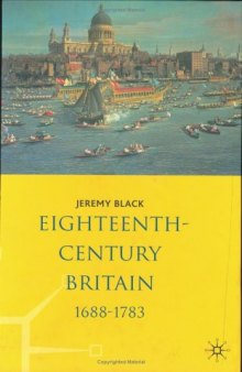 Eighteenth-Century Britain, 1688-1783 