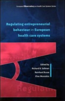 Regulating Entrepreneurial Behaviour in European Health Care Systems (European Observatory on Health Care Systems)