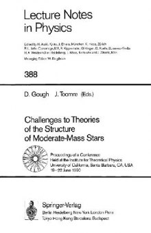 Challenges to Theories of the Structure of Moderate-Mass Stars: Proceedings of a Conference Held at the Institute for Theoretical Physics University of California, Santa Barbara, CA, USA 19–22 June 1990