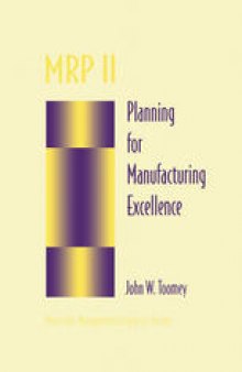 Mrp II: Planning for Manufacturing Excellence