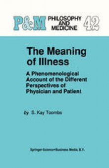 The Meaning of Illness: A Phenomenological Account of the Different Perspectives of Physician and Patient