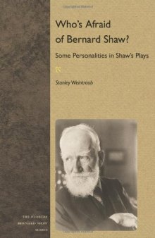 Who's Afraid of Bernard Shaw?: Some Personalities in Shaw's Plays