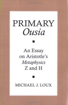 Primary Ousia: An Essay on Aristotle's Metaphysics Z and H