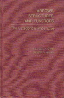 Arrows, Structures, and Functors: The Categorical Imperative