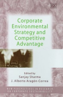 Corporate Environmental Strategy And Competitive Advantage (New Perspectives in Research on Corporate Sustainability)