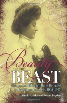 Beauty and the Beast: Human-Animal Relations as Revealed in Real Photo Postcards, 1905-1935