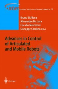Advances in Control of Articulated and Mobile Robots (Springer Tracts in Advanced Robotics)