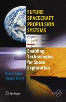 Future Spacecraft Propulsion Systems: Enabling Technologies for Space Exploration