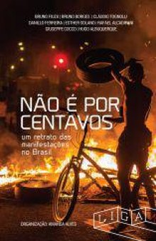 Não é por centavos - Um retrato das manifestações no Brasil