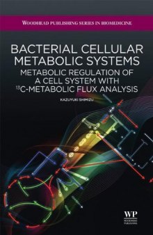 Bacterial cellular metabolic systems: Metabolic regulation of a cell system with 13C-metabolic flux analysis