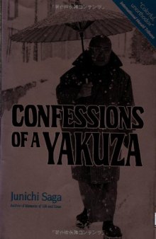 Confessions of a Yakuza: A Life in Japan's Underworld