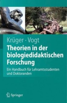 Theorien in der biologiedidaktischen Forschung: Ein Handbuch fur Lehramtsstudenten und Doktoranden