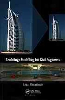 Centrifuge modelling for civil engineers