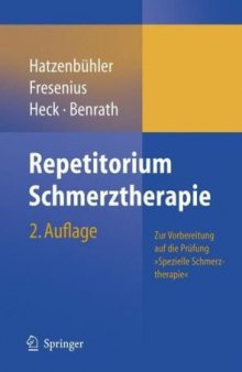 Repetitorium Schmerztherapie: Zur Vorbereitung auf die Prüfung "Spezielle Schmerztherapie"