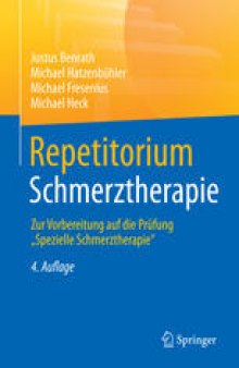 Repetitorium Schmerztherapie: Zur Vorbereitung auf die Prüfung &quot;Spezielle Schmerztherapie&quot;