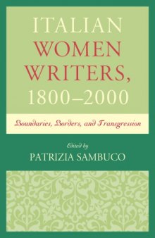 Italian Women Writers, 1800-2000: Boundaries, Borders, and Transgression