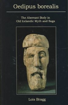 Oedipus Borealis: The Aberrant Body in Old Icelandic Myth and Saga
