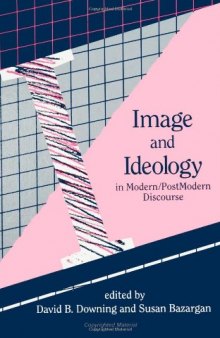 Image and Ideology in Modern Postmodern Discourse
