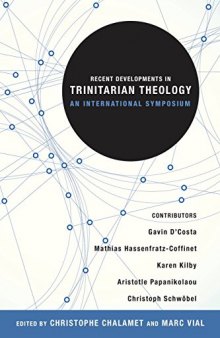 Recent Developments in Trinitarian Theology: An International Symposium