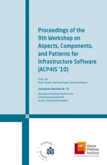 Proceedings of the 9th Workshop on Aspects, Components, and Patterns for Infrastructure Software (ACP4IS '10)
