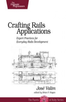 Crafting Rails Applications: Expert Practices for Everyday Rails Development