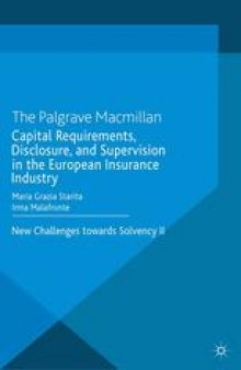 Capital Requirements, Disclosure, and Supervision in the European Insurance Industry: New Challenges towards Solvency II