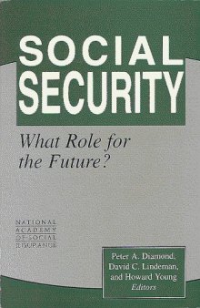 Social Security: What Role for the Future? (Conference of the National Academy of Social Insurance)