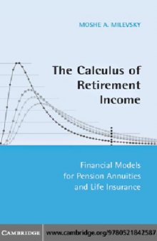 The Calculus of Retirement Income - Financial Models for Pension Annuities and Life Insurance