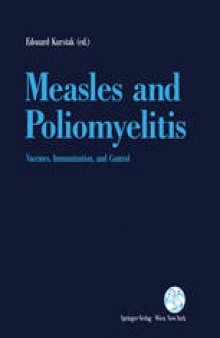 Measles and Poliomyelitis: Vaccines, Immunization, and Control