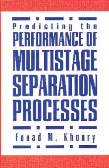 Predicting the Performance of Multistage Separation Processes