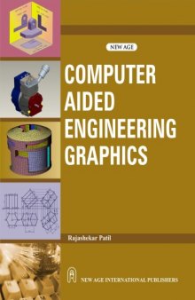 Computer Aided Engineering Graphics: (as Per the New Syllabus, B. Tech. I Year of U.P. Technical University)