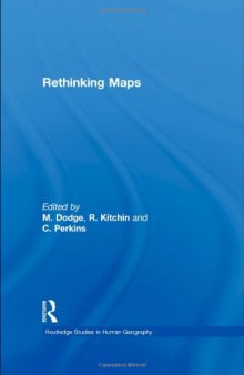Rethinking Maps (Routledge Studies in Human Geography)