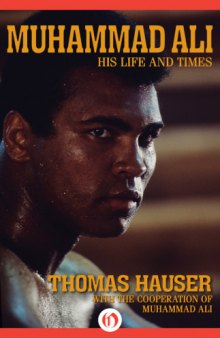 Muhammad Ali : his life and times