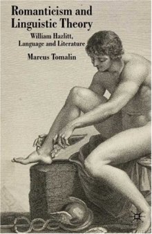 Romanticism and Linguistic Theory: William Hazlitt, Language, and Literature (Transitions)