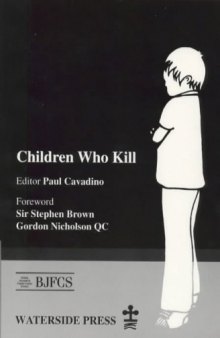 Children who kill: an examination of the treatment of juveniles who kill in different European countries  