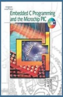 Embedded C Programming and the Microchip PIC + CD
