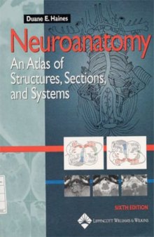 Neuroanatomy An Atlas of Structures, Sections, and Systems