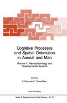 Cognitive Processes and Spatial Orientation in Animal and Man: Volume II Neurophysiology and Developmental Aspects