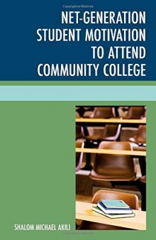 Net-Generation Student Motivation to Attend Community College