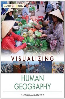 Visualizing Human Geography: At Home in a Diverse World (VISUALIZING SERIES)  