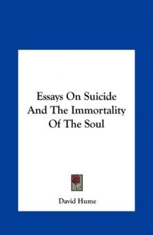 Essays on suicide and the immortality of the soul