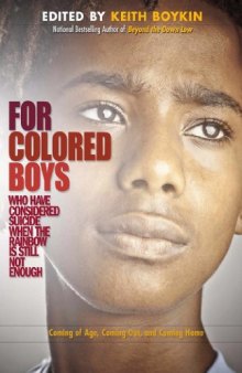 For Colored Boys Who Have Considered Suicide When the Rainbow Is Still Not Enough: Coming of Age, Coming Out, and Coming Home
