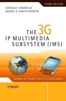 The 3G IP Multimedia Subsystem (IMS): Merging the Internet and the Cellular Worlds, Third Edition