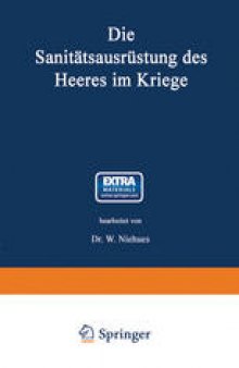 Die Sanitätsausrüstung des Heeres im Kriege: Mit Genehmigung des Königl. Preußischen Kriegsministeriums unter Benutzung amtlicher Quellen